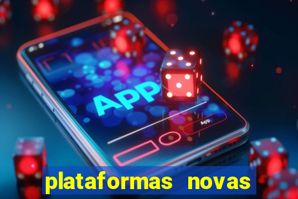 plataformas novas do jogo do tigrinho